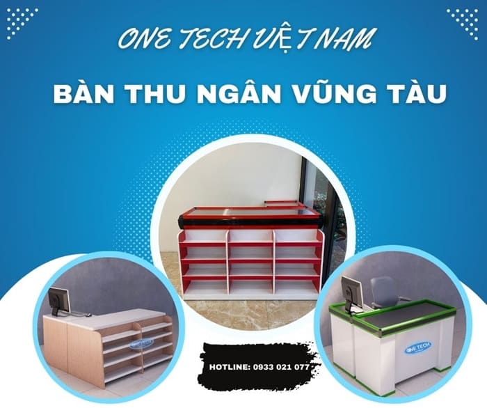 Ưu điểm nổi bật của bàn thu ngân tại Vũng Tàu